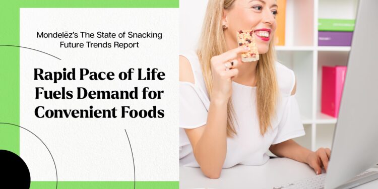 On-the-Go Gourmet: Rapid Pace of Life Fuels Demand for Convenient Foods