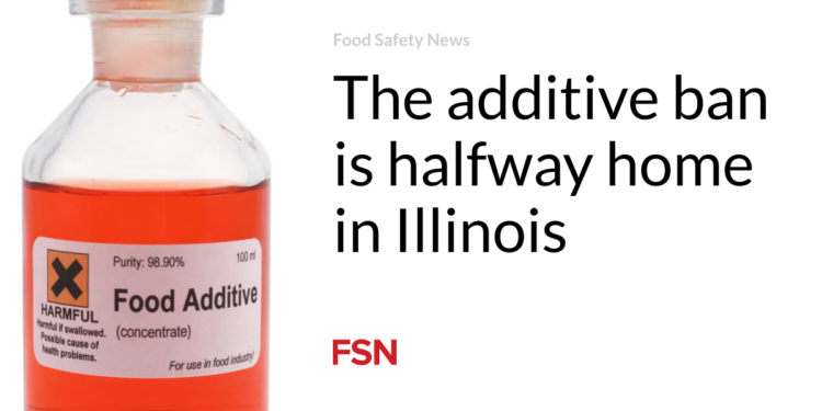 The additive ban is halfway home in Illinois