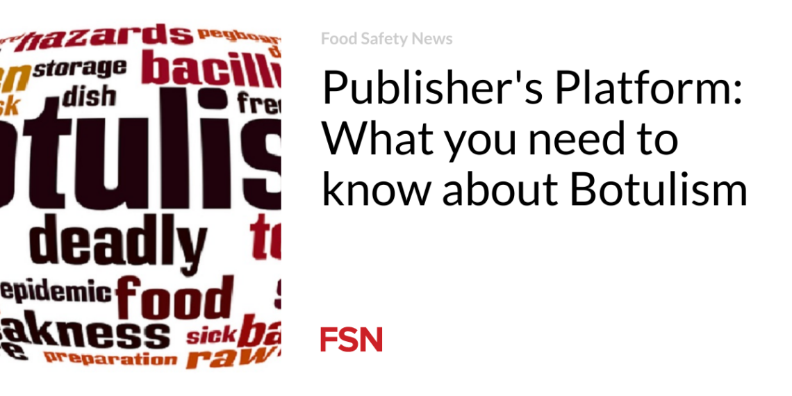 Publisher's Platform: What you need to know about Botulism
