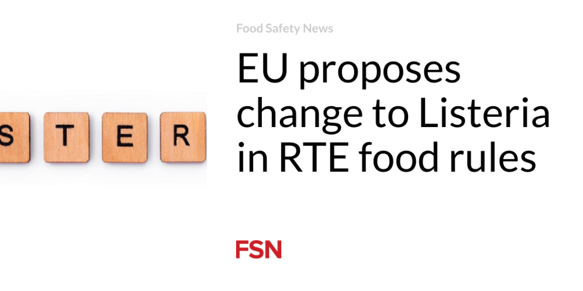 EU proposes change to Listeria in RTE food rules