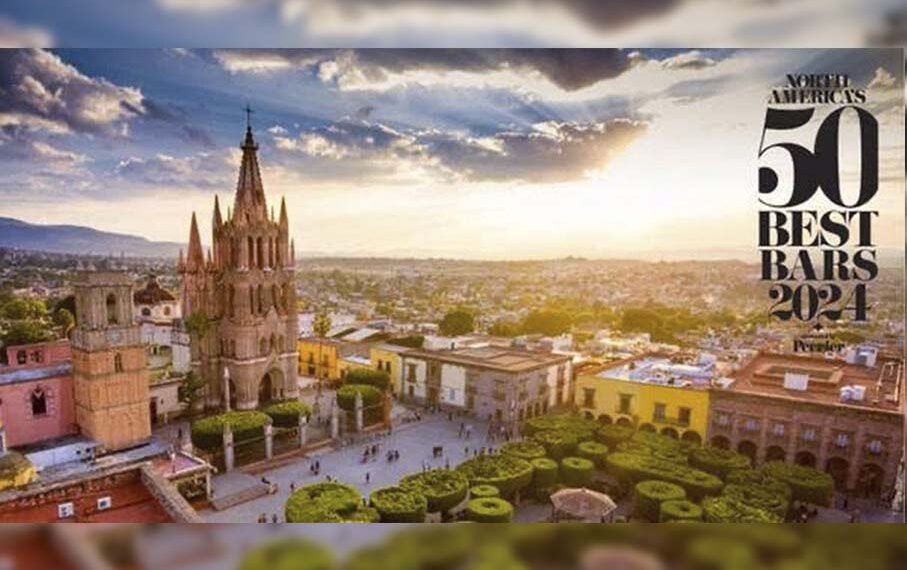 Vibra San Miguel de Allende como anfitrión del North America’s 50 Best Bars 2024