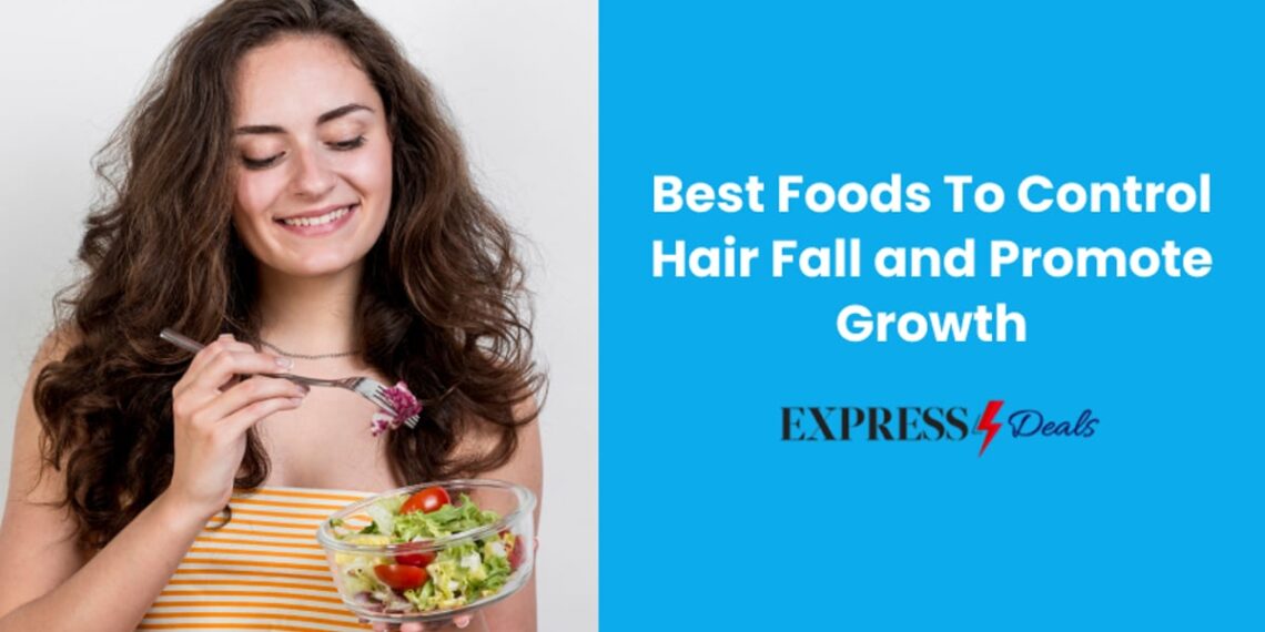 Best Foods To Control Hair Fall and Promote Growth