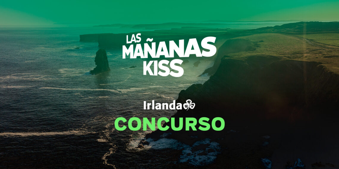 ¡Viajes a Irlanda en Las Mañanas KISS! – KISS FM