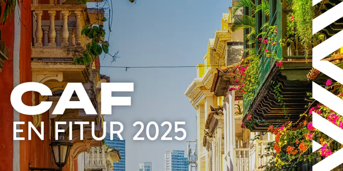 CAF llevará a FITUR la voz de América Latina y el Caribe