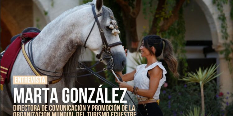 Marta González: «España es uno de los destinos más demandados en turismo ecuestre a nivel mundial»