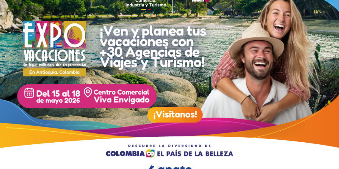 Expovacaciones Antioquia 2026 reunirá en Medellín a más de 30 agencias de turismo y viajes