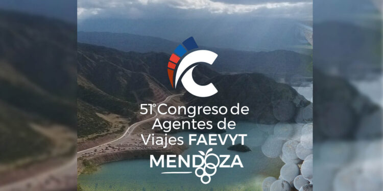 Mendoza recibe al 51º Congreso de Agentes de Viajes FAEVYT - Aviación News