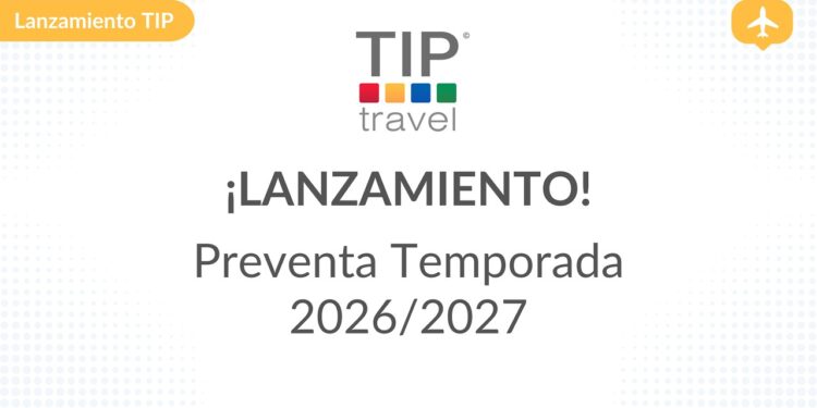 TIP Travel lanza preventa 2026/2027: cupos confirmados y financiación