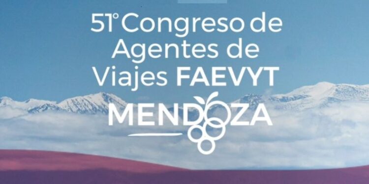 Todo listo para el 51° Congreso de Agentes de Viajes FAEVYT en Mendoza