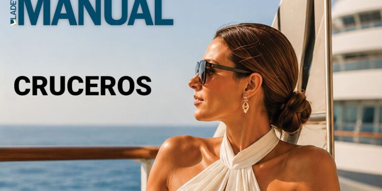Manual Cruceros 2026: todo sobre la industria que navega hacia una nueva etapa de expansión global