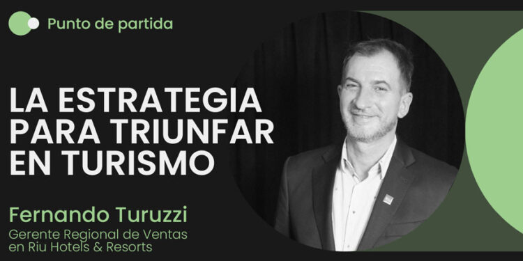 Fernando Turutzi: de cadete a liderar las ventas de RIU en Latinoamérica