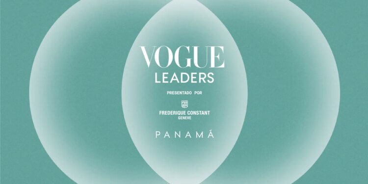 Vogue Leaders Panamá 2026: Adéntrate en el círculo de la moda y sus líderes