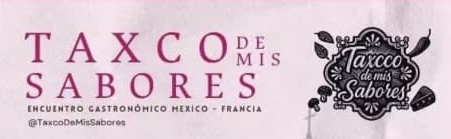 Taxco dice: ¡bonjour París! y lleva lo mejor sus sabores con una muestra gastronómica conformada por más de 10 chefs mexicanos