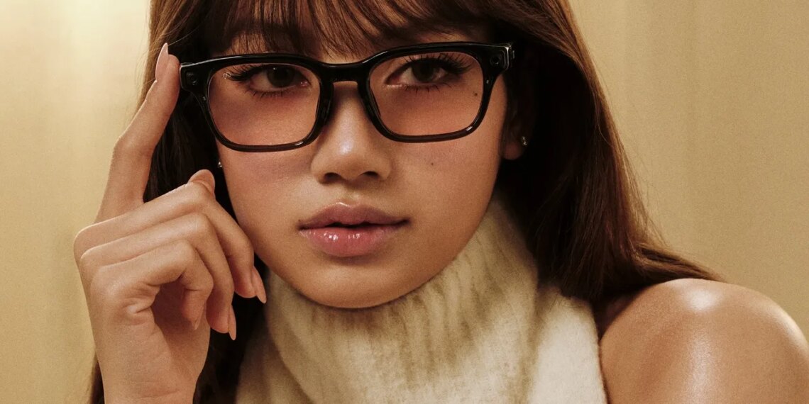 Lisa de Blackpink se une a Meta para crear las nuevas gafas inteligentes que querrás llevar esta temporada