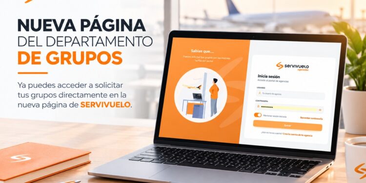 Servivuelo presenta su plataforma actualizada para la gestión de grupos, más operativa, intuitiva y accesible para las agencias de viajes 