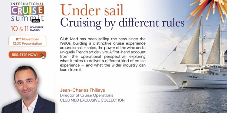 International Cruise Summit 2026: 10 & 11 November Madrid - PRESENTATION: Under sail - Cruising by different rules